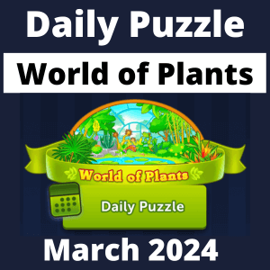 Daily puzzle World of Plants March 2024